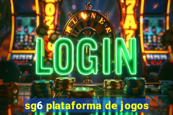 sg6 plataforma de jogos